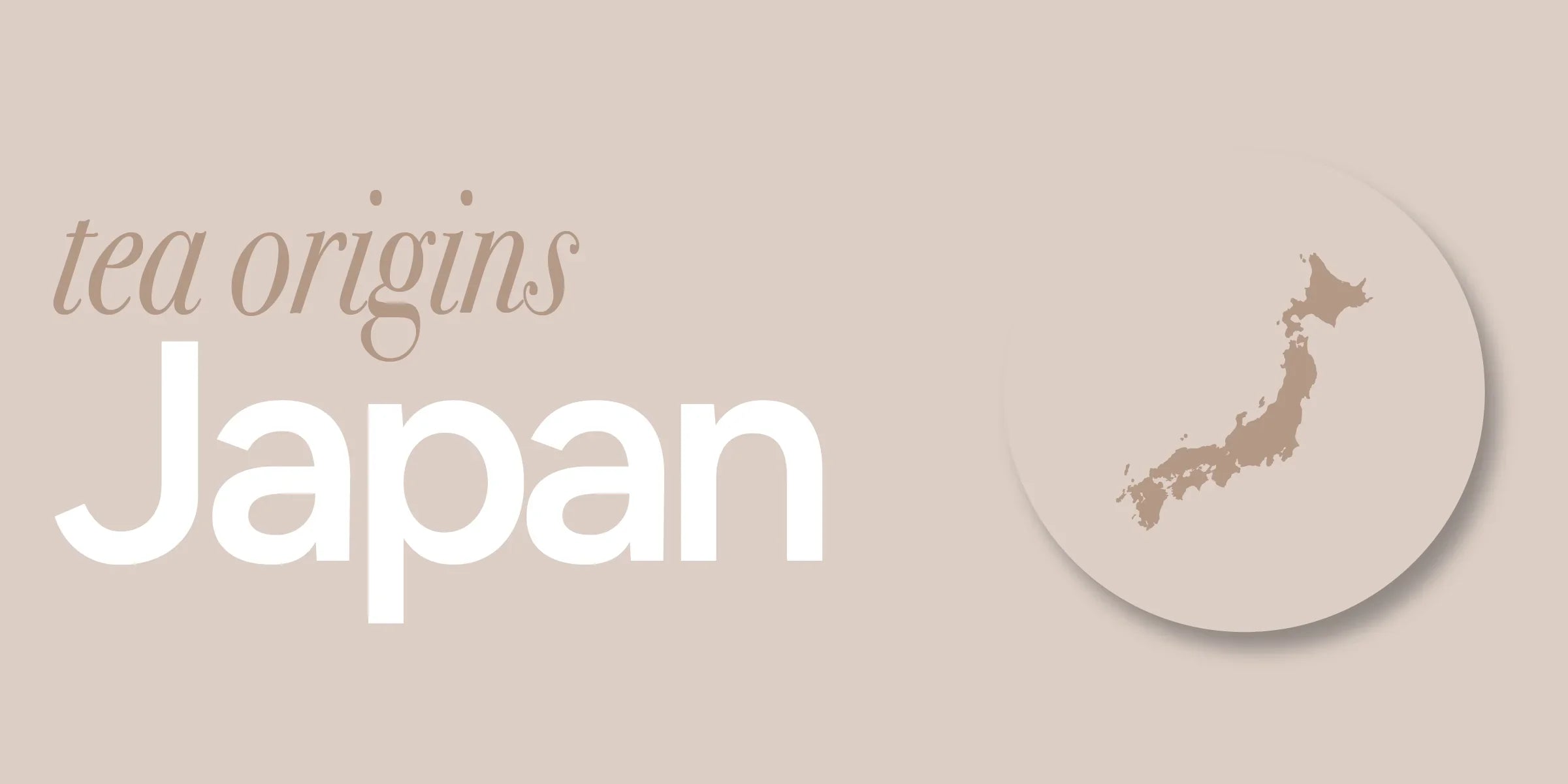 Japan | A Historical Tea Origin