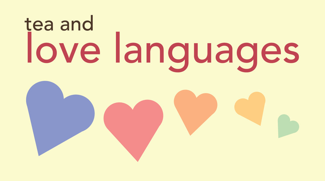 Incorporating Tea into the Five Love Languages