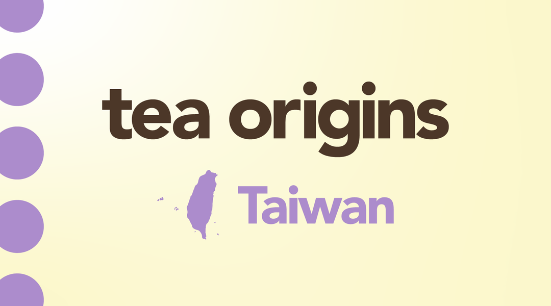 Taiwan | The History & Cultural Influence of Tea