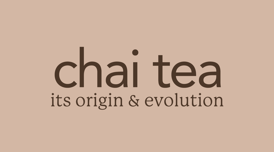 brown graphic with title chai tea: it's origin and evolution in dark brown text