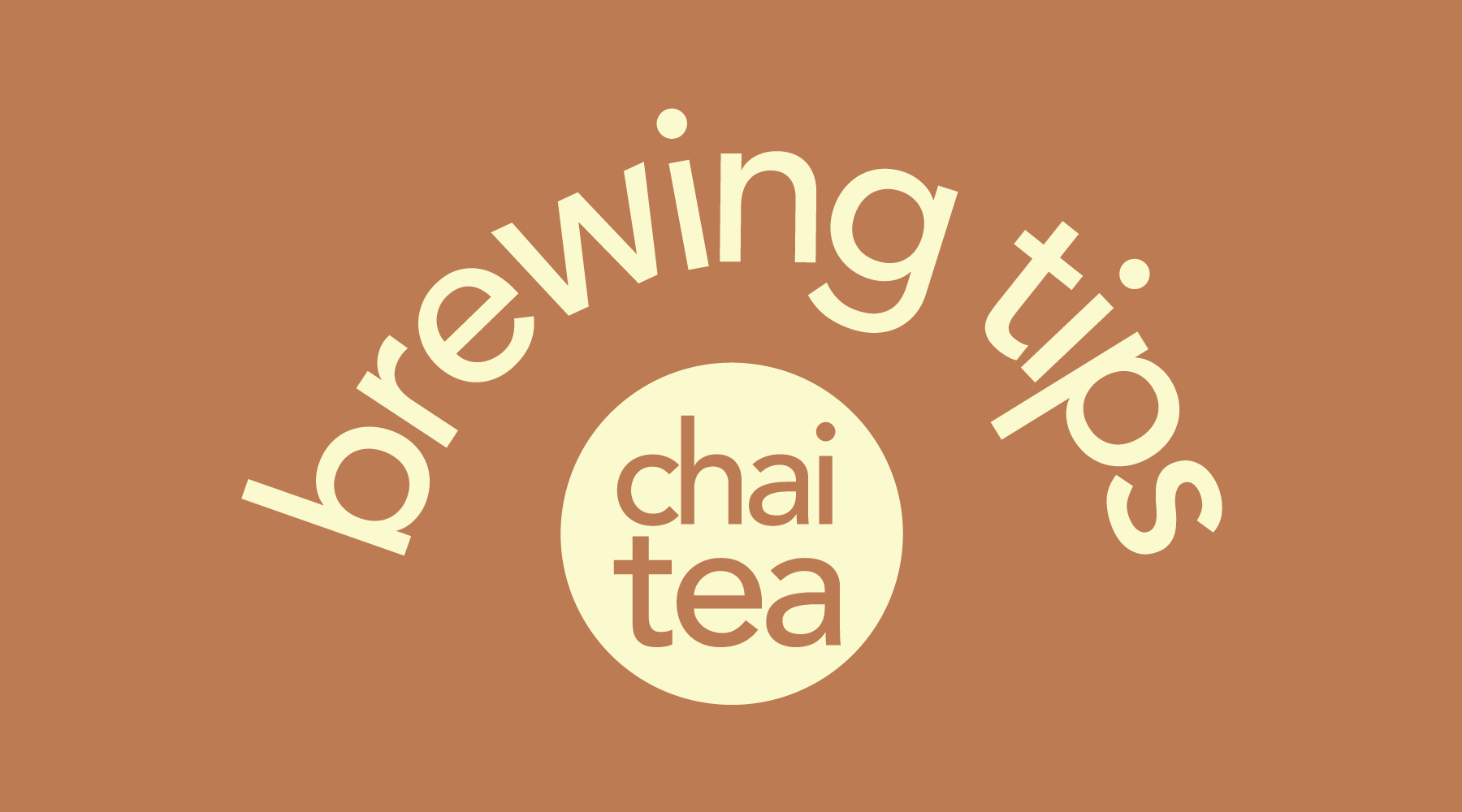Tea Brewing 101 | Chai Tea