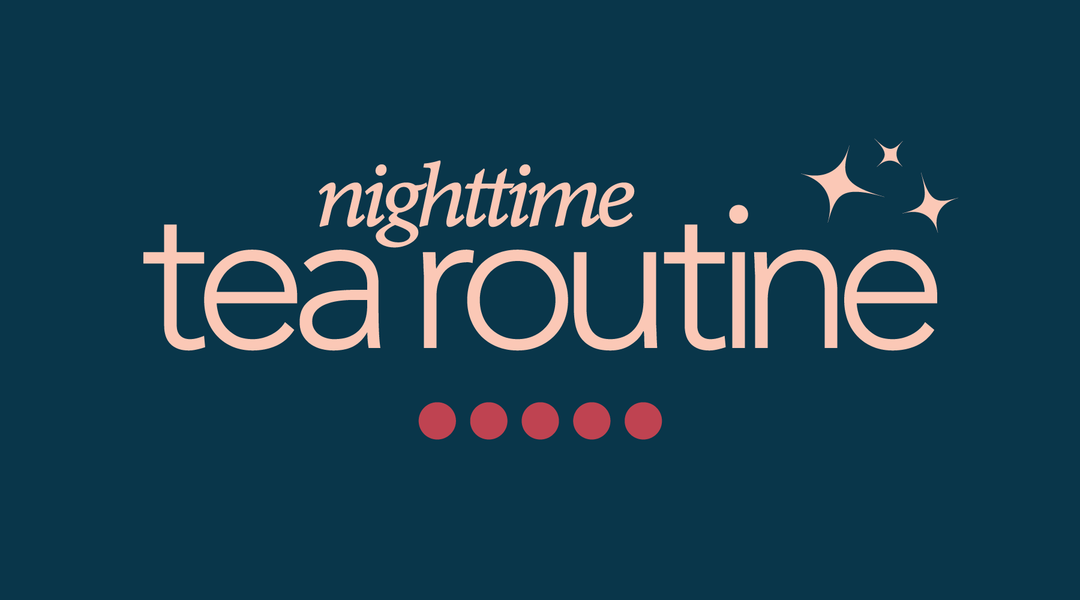 Dark blue graphic with "nighttime tea routine" in pink text