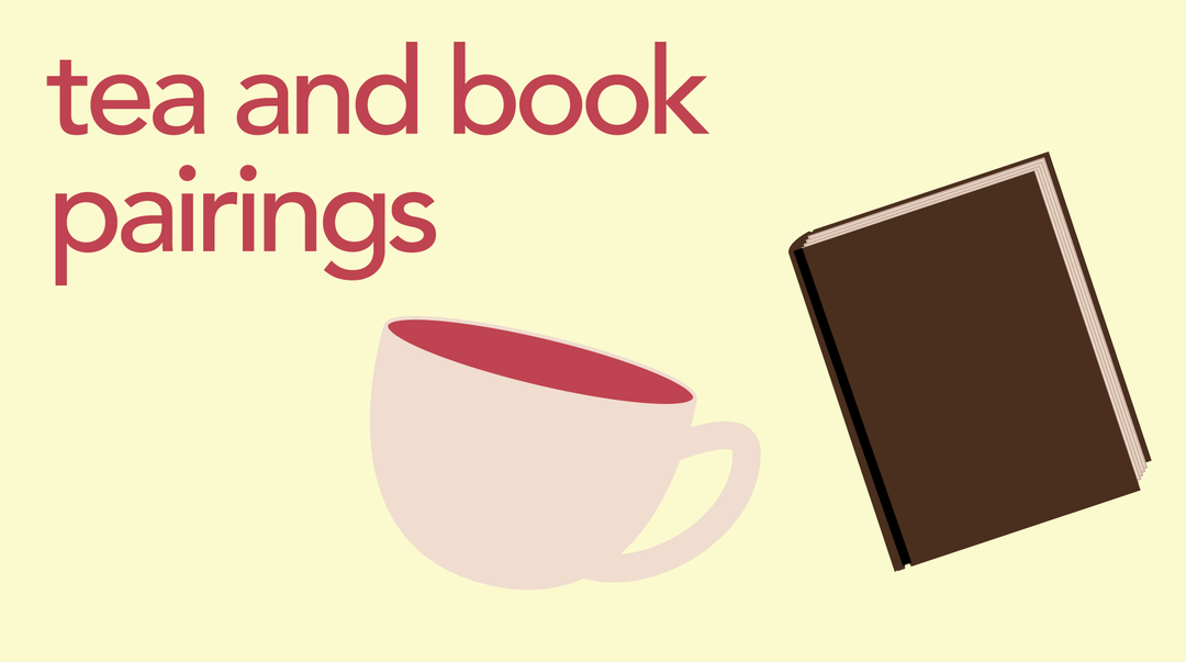 Delightful Pairings for Tea Lovers & Readers